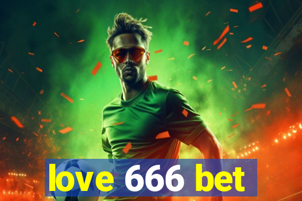 love 666 bet